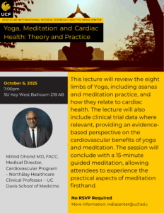 A promotional flyer for a UCF lecture titled "Yoga, Meditation and Cardiac Health," featuring event details, a summary, and a photo of Milind Dhond MD, the event speaker.