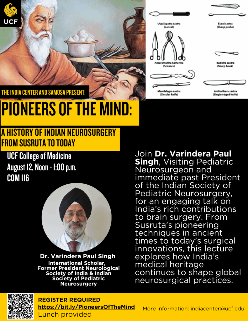 Event poster for "Pioneers of the Mind: A History of Indian Neurosurgery," featuring Dr. Varindera Paul Singh, on August 12 at UCF, with details on registration and event highlights.