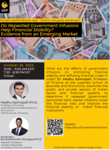 Event flyer for an online talk on October 25, 2023, about the impact of repeated government infusions on financial stability in India, featuring Dr. Madhu Kalimipalli.