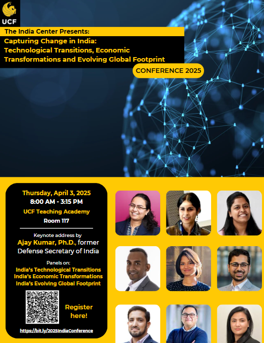 Conference flyer for 'Capturing Change in India' at UCF on April 3, 2025, featuring keynote speaker Ajay Kumar and panelists, with registration information.