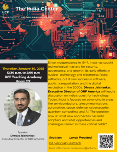 Event poster for a talk by Dhruva Jaishankar on India's security and technology strategies, scheduled for January 30, 2025, at UCF, with a photo of the speaker and event details.