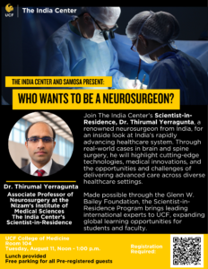 Flyer for a UCF talk by neurosurgeon Dr. Thirumal Yerragunta, featuring event details, a photo, and information about the India Center’s Scientist-in-Residence program for students.